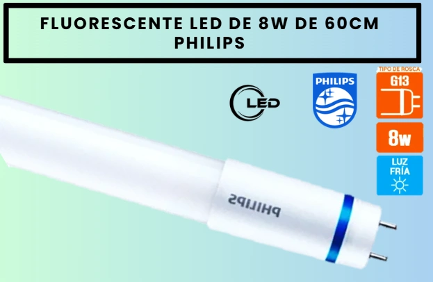 FLUORESCENTE LED 8W 0.60CM PHILIPS