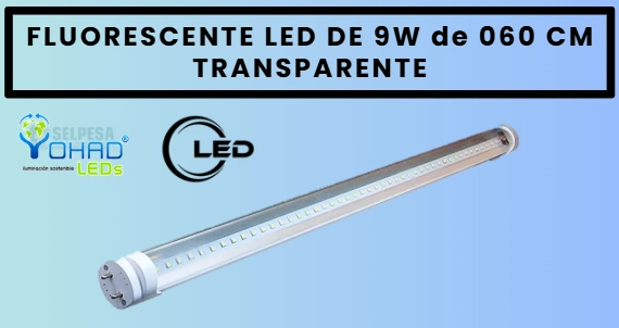 FLUORESCENTE LED 9W CLEAR 0.60CM YOHAD