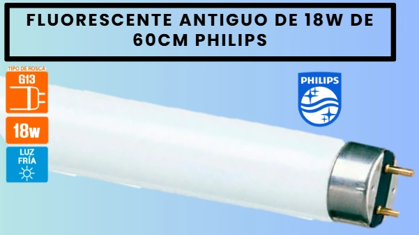 FLUORESCENTE LINEAL DE 18W 0.60CM PHILIPS